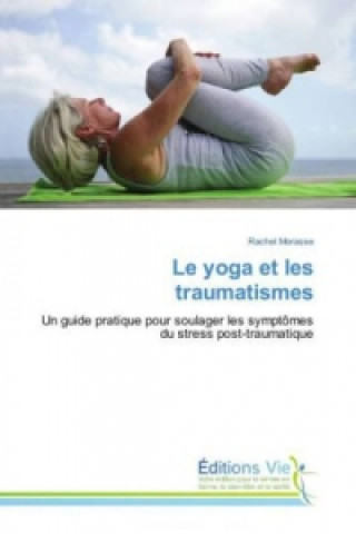 Le yoga et les traumatismes