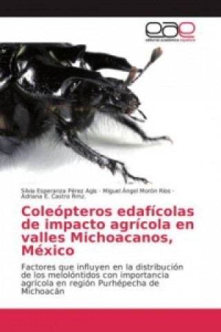 Coleópteros edafícolas de impacto agrícola en valles Michoacanos, México