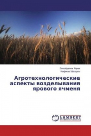 Agrotehnologicheskie aspekty vozdelyvaniya yarovogo yachmenya