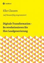 Digitale Transformation - So revolutionieren Sie Ihre Leadgenerierung