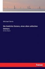 Gedichte Ossians, eines alten celtischen Dichters