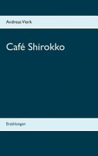 Cafe Shirokko
