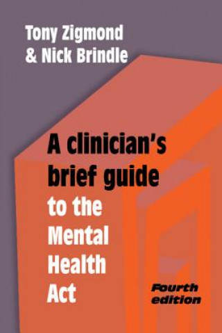 Clinician's Brief Guide to the Mental Health Act