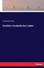 Goethes musikalisches Leben