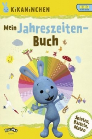 KiKANiNCHEN - Mein Jahreszeiten-Buch