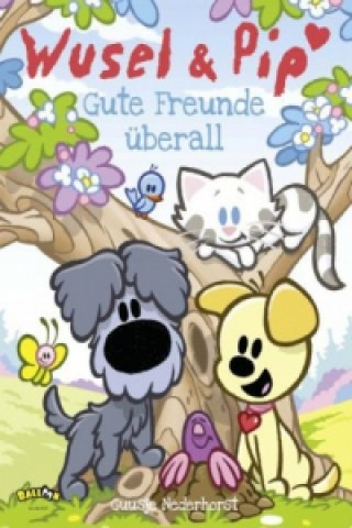 Wusel & Pip - Gute Freunde überall