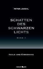 Schatten des schwarzen Lichts (Band 1)