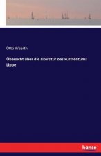 UEbersicht uber die Literatur des Furstentums Lippe