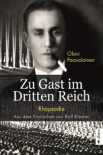 Zu Gast im Dritten Reich. Rhapsodie