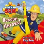 Fireman Sam: Rescue Heroes! A Lift-and-Look Flap Book