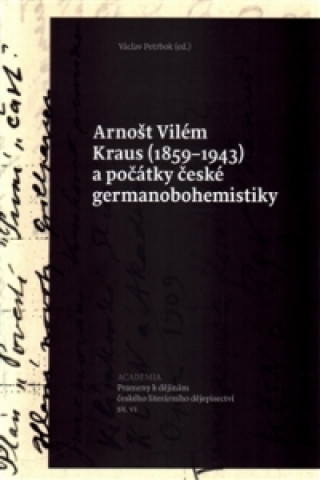 Arnošt Vilém Kraus a počátky české germanobohemistiky