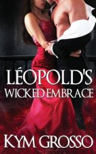 Leopold's Wicked Embrace