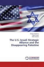 The U.S.-Israeli Strategic Alliance and the Disappearing Palestine