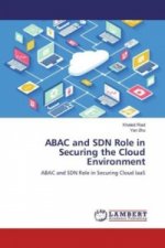 ABAC and SDN Role in Securing the Cloud Environment