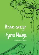 Aishas eventyr i fjerne Malaya