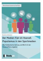 Medien-Fall Uli Hoeness. Populismus in den Sportmedien