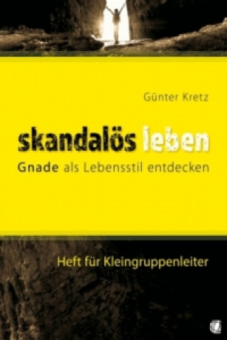 Skandalös leben, Heft für Kleingruppenleiter