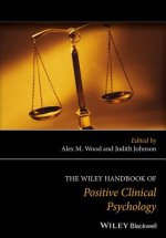 Wiley Handbook of Positive Clinical Psychology