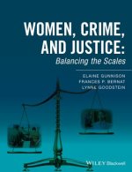 Women, Crime, and Justice - Balancing the Scales