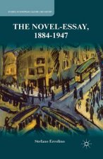 Novel-Essay, 1884-1947