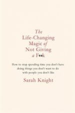 The Life-Changing Magic of Not Giving a F...k