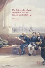 Orient, the Liberal Movement, and the Eastern Crisis of 1839-41