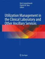 Utilization Management in the Clinical Laboratory and Other Ancillary Services