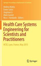 Health Care Systems Engineering for Scientists and Practitioners