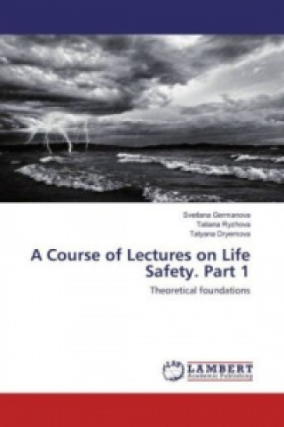 A Course of Lectures on Life Safety. Part 1