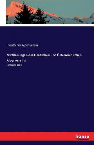 Mittheilungen des Deutschen und OEsterreichischen Alpenvereins