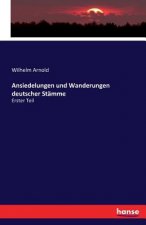 Ansiedelungen und Wanderungen deutscher Stamme