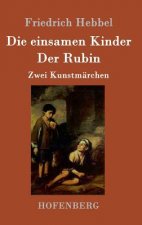 einsamen Kinder / Der Rubin