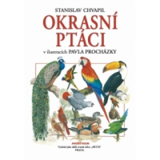 Okrasní ptáci v ilustracích Pavla Procházky