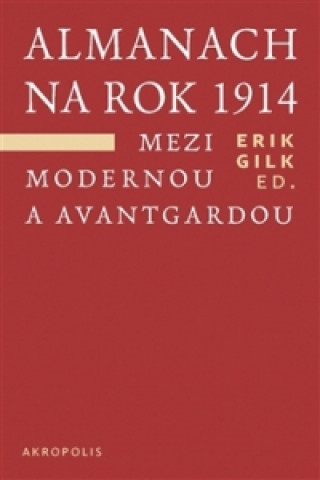 Almanach na rok 1914. Mezi modernou a avantgardou