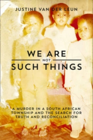 We Are Not Such Things