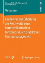 Beitrag Zur Erhoehung Der Reichweite Eines Batterieelektrischen Fahrzeugs Durch Pradiktives Thermomanagement