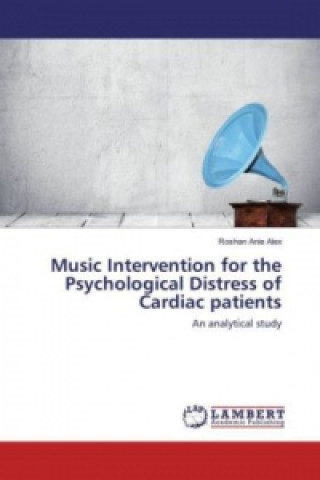 Music Intervention for the Psychological Distress of Cardiac patients