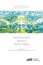 Grundwasser - Mensch - Ökosysteme : 25. Tagung der Fachsektion Hydrogeologie in der DGGV 2016, Karlsruher Institut für Technologie (KIT), 13.-17. Apri