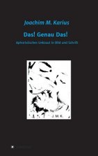 Das! Genau Das!