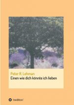 Einen wie dich koennte ich lieben