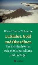 Luftfahrt, Gold und OElsardinen