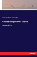 Goethes ausgewahlte Werke