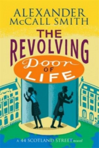 Revolving Door of Life (Alexander McCall Smith)(Brožovaná)