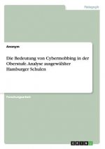 Bedeutung von Cybermobbing in der Oberstufe. Analyse ausgewahlter Hamburger Schulen