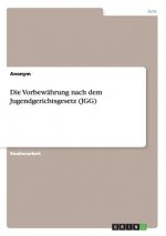 Die Vorbewährung nach dem Jugendgerichtsgesetz (JGG)