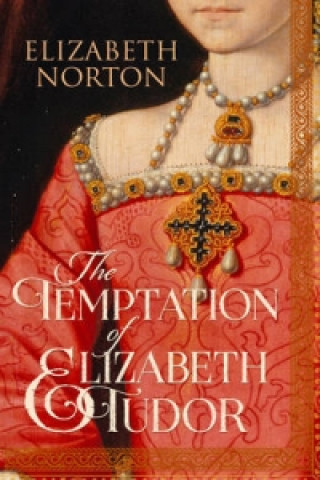 Temptation Of Elizabeth Tudor