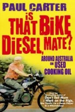 Is that Bike Diesel, Mate?