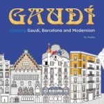 Gaudi: Coloring Gaudi, Barcelona and Modernism
