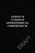 Vargic's Curious Cosmic Compendium