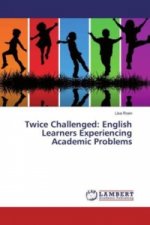 Twice Challenged: English Learners Experiencing Academic Problems